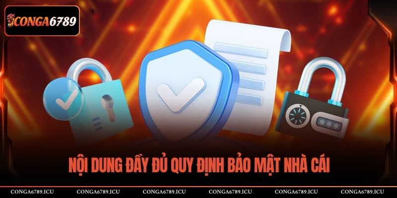 Nội dung đầy đủ quy định bảo mật nhà cái