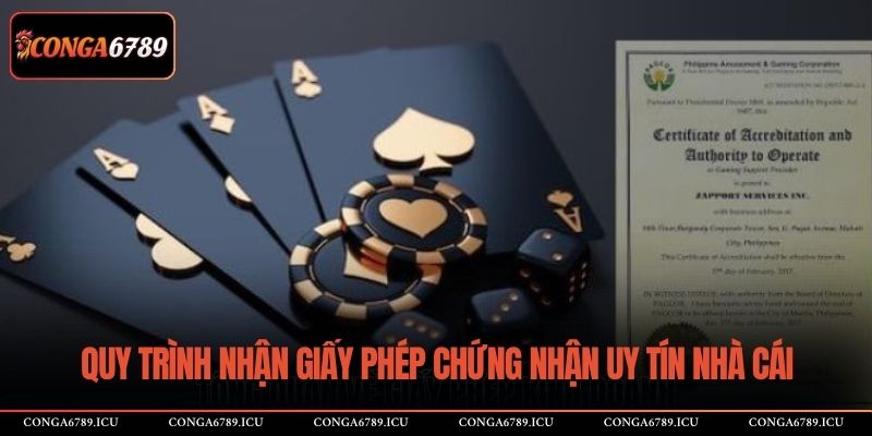 Quy trình nhận giấy phép chứng nhận uy tín nhà cái