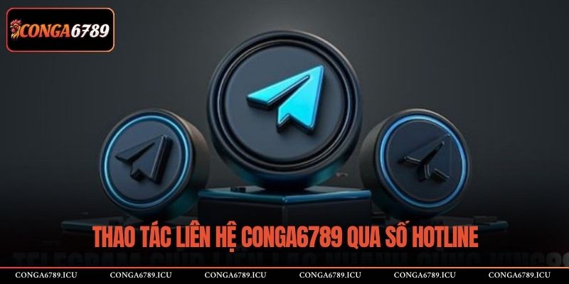 Thao tác liên hệ CONGA6789 qua số hotline