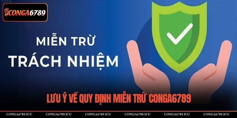 Lưu ý về quy định miễn trừ CONGA6789