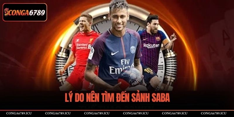 Lý do nên tìm đến sảnh Saba
