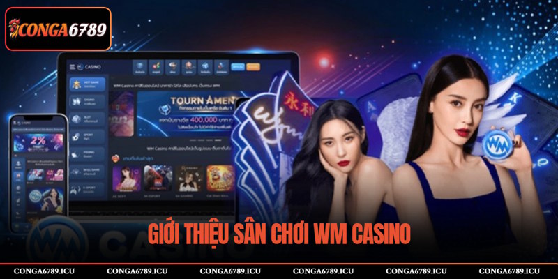 Thông tin sảnh cược WM Casino